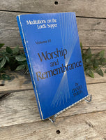 "Meditations on the Lord's Supper: Worship and Remembrance (Vol. 3)" by Daniel Smith