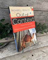 "Out of Context: How to Avoid Misinterpreting the Bible" by Richard L. Schultz
