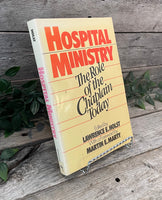 "Hospital Ministry: The Role of the Chaplain Today" edited by Lawrence E. Holst