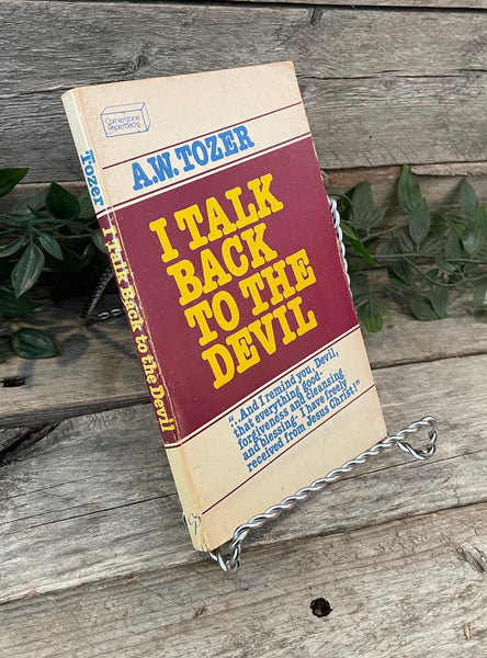"I Talk Back To The Devil" by A.W. Tozer