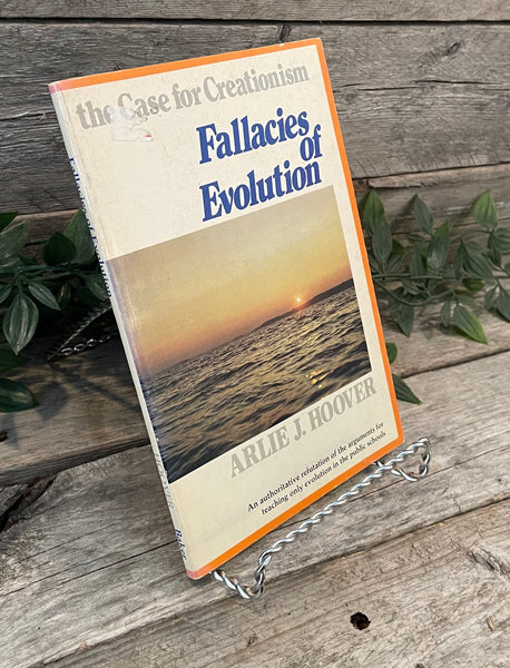 "Fallacies of Evolution: The Case for Creationism" by Arlie J. Hoover
