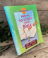 'How To Study the Bible For Kids" by Kay Arthur and Janna Arndt