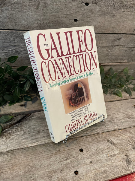"The Galileo Connection: Resolving Conflicts Between Science & The Bible" by Charles E. Hummel
