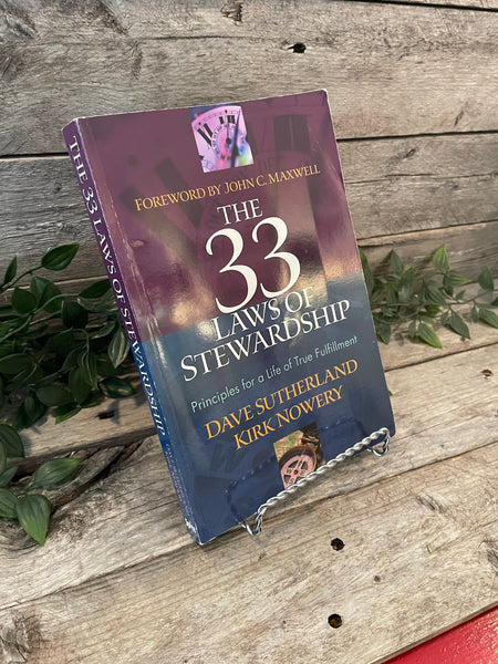"The 33 Laws of Stewardship" by Dave Sutherland & Kirk Nowery