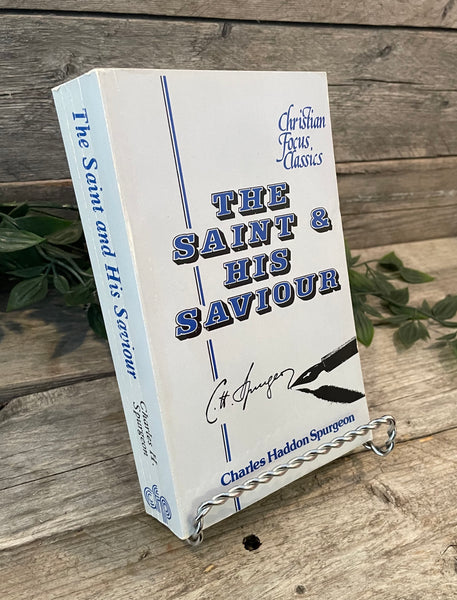 "The Saint & His Saviour" by Charles Haddon Spurgeon