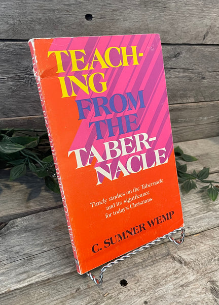 "Teaching From the Tabernacle" by C. Sumner Wemp