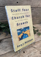 "Staff Your Church For Growth: Building Team Ministry in the 21st Century" by Gary L. McIntosh