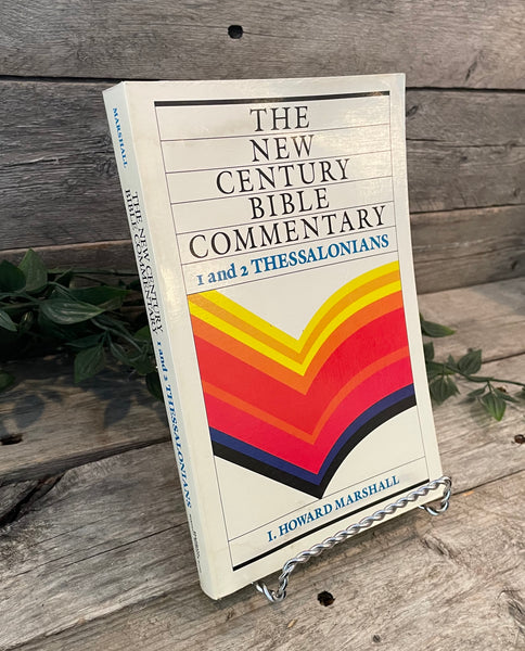 +The New Century Bible Commentary: 1 and 2 Thessalonians" by I. Howard Marshall