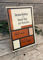 "Sermon Outlines for Special Days and Occasions" compiled by Charles R. Wood