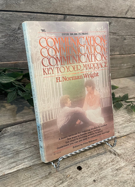 "Communication: Key To Your Marriage" by H. Norman Wright