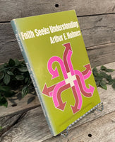 "Faith Seeks Understanding" by Arthur F. Holmes