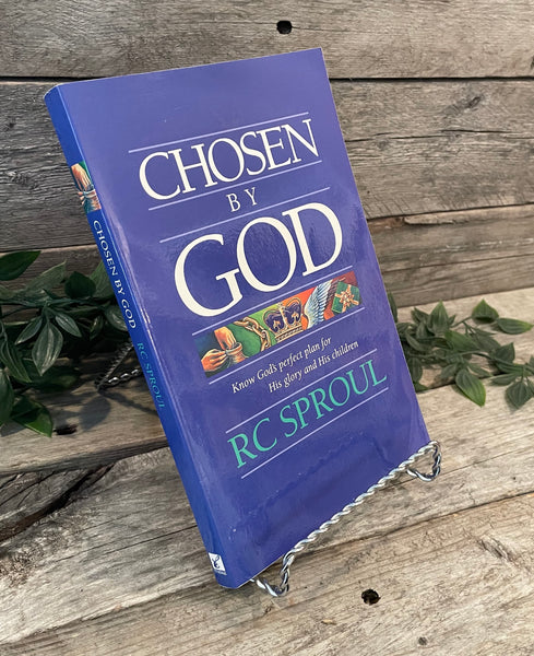 "Chosen by God" by R.C. Sproul