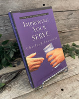 "Improving Your Serve: The Art of Unselfish Living" by Charles R. Swindoll