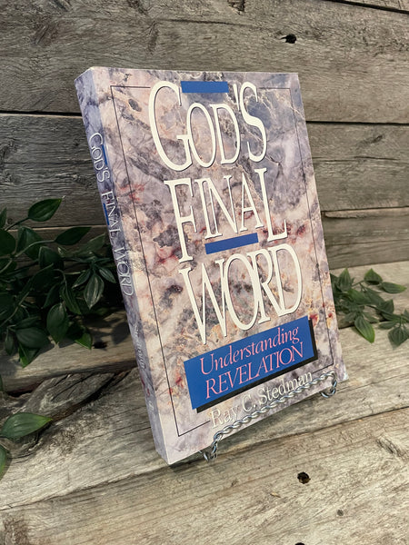 "God's Final Word: Understanding Revelation" by Ray C. Stedman