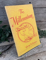 "The Millennium: What it is Not and What it Is!" by George B. Fletcher