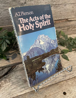 "The Acts of the Holy Spirit" by A.T. Pierson