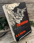 "Eschatology: The Doctrine of a Future Life" by R.H. Charles