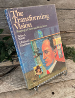 "The Transforming Vision: Shaping A Christian Worldview" by Brian J. Walsh & J. Richard Middleton