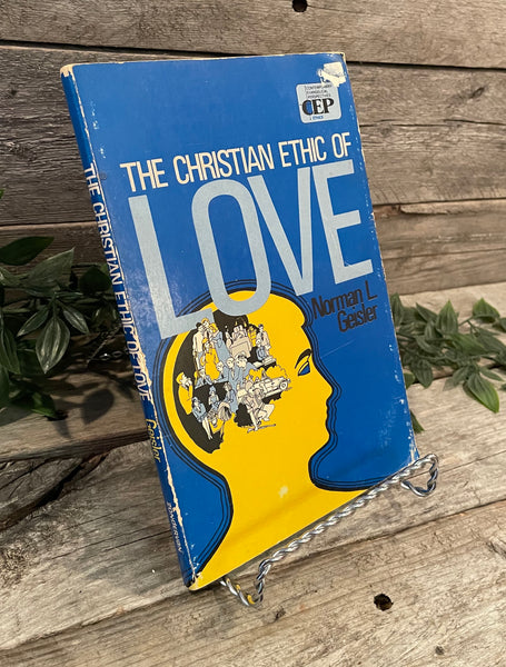 "The Christian Ethic of Love" by Normal L. Geisler