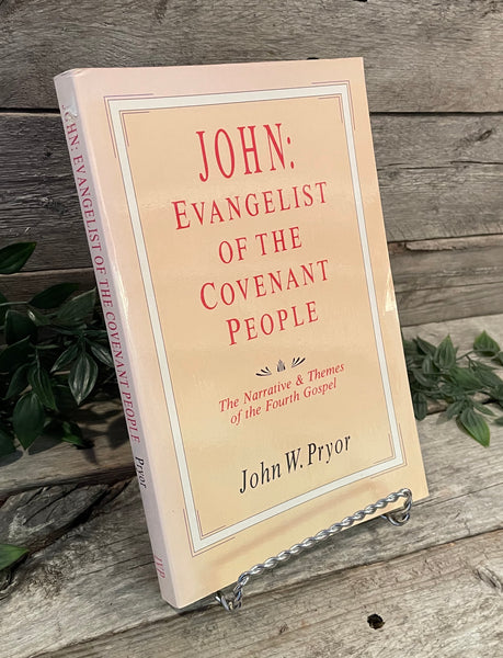 :John: The Evangelist if the Covenant People" by John W. Pryor