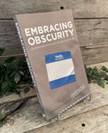 "Embracing Obscurity: Becoming Nothing in Light of God's Everything" by Anonymous