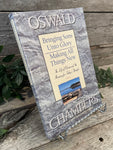 "Bringing Sons Unto Glory, Making All Things New: The Life of Christ and Its Meaning for Today's Disciple" by Oswald Chambers