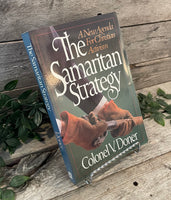 "The Samaritan Strategy: A New Agenda For Christian Activism" by Colonel V. Doner