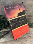 "Unleashing God's Word In Your Life: How to Understand, Study and Apply God's Word" by John MacArthur