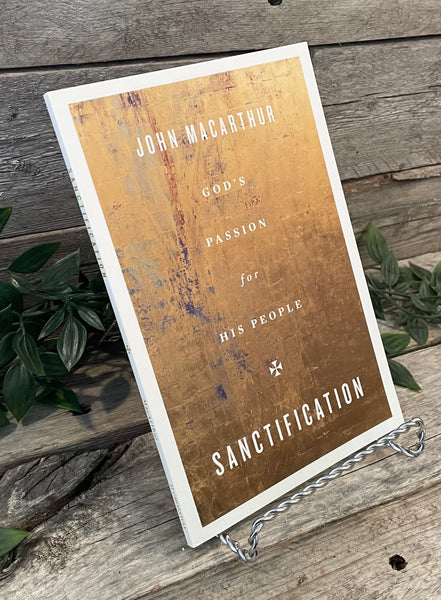 "Sanctification: God's Passion for His People" by John MacArthur