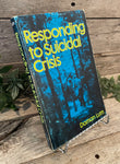 "Responding To Suicidal Crisis" by Doman Lum