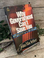 "Why Government Can't Save You: An Alternative to Political Activism" by John MacArthur