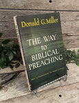 "The Way to Biblical Preaching" by Donald G. Miller