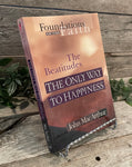 "The Beatitudes: The Only Way To Happiness" by John MacArthur