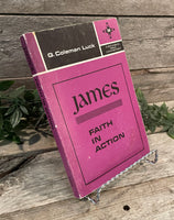 "James: Faith in Action" by G. Coleman Luck