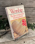 "Worship: Rediscovering the Missing Jewel" by Ronald Allen and Gordon Borror