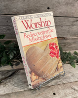 "Worship: Rediscovering the Missing Jewel" by Ronald Allen and Gordon Borror