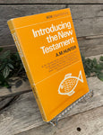 "Introducing the New Testament" by A.M. Hunter