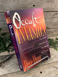 "Occult Invasion: The Subtle Seduction of the World and Church" by Dave Hunt