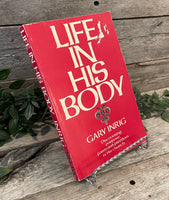 "Life In His Body: Discovering Purpose, Form and Freedom in His Church" by Gary Inrig