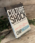 "Culture Shock: A Biblical Response to Today's Most Divisive Issues" by Chip Ingram