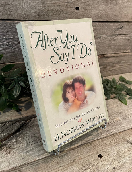 "After You Say "I Do" Devotional" by H. Norman Wright