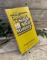 "The Challenge of Single Adult Ministry" by Douglas W. Johnson