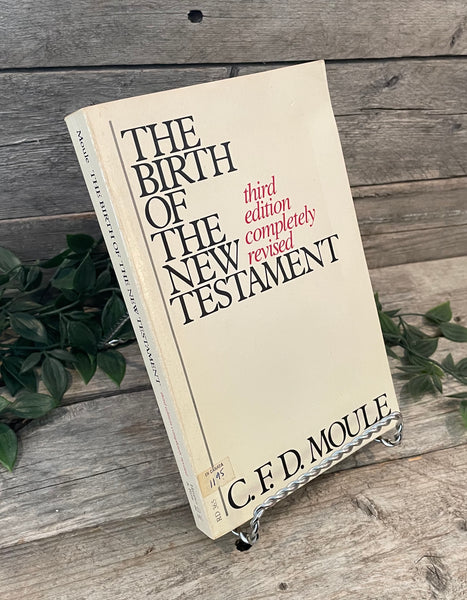 "The Birth of the New Testament: Third Edition Completely Revised" by C.F.D. Moule