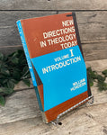 "New Directions In Theology Today: Volume I, Introduction" by William Hordern