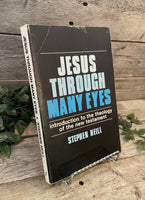 "Jesus Through Many Eyes: Introduction to the Theology of the New Testament" by Stephen Neill