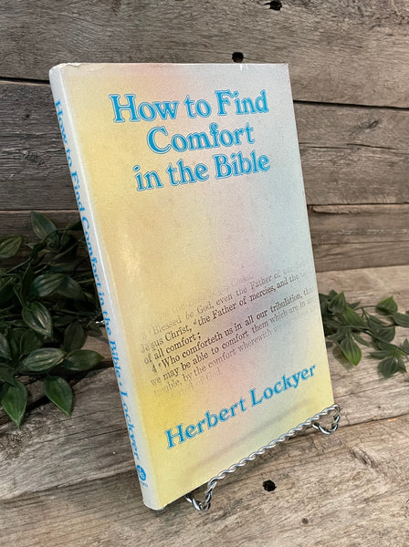 "How to Find Comfort in the Bible" by Herbert Lockyer
