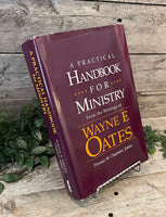 "A Practical Handbook For Ministry From The Writings of Wayne E. Oates" edited by Thomas W. Chapman