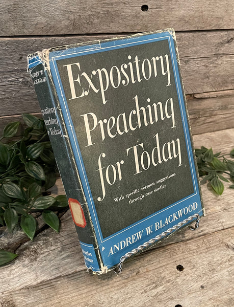 "Expository Preaching for Today" by Andrew W. Blackwood