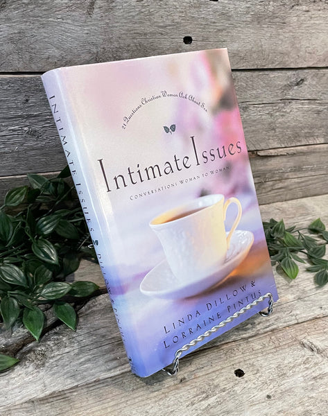 "Intimate Issues: Conversations Woman to Woman" by Linda Dillow & Lorraine Pintus