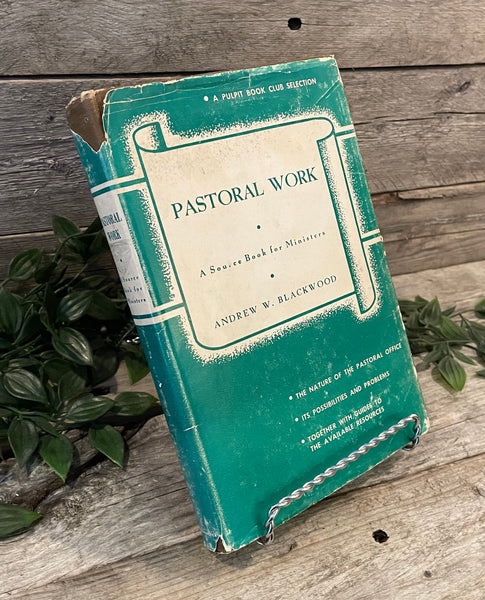 "Pastoral Work: A Source Book For Ministers" by Andrew W. Blackwood